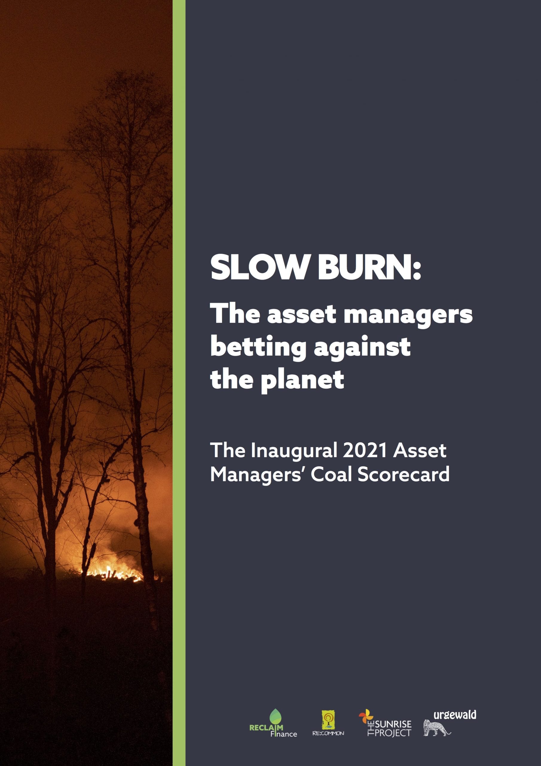 Reclaim Finance report: SLOW BURN: The asset managers betting against the planet