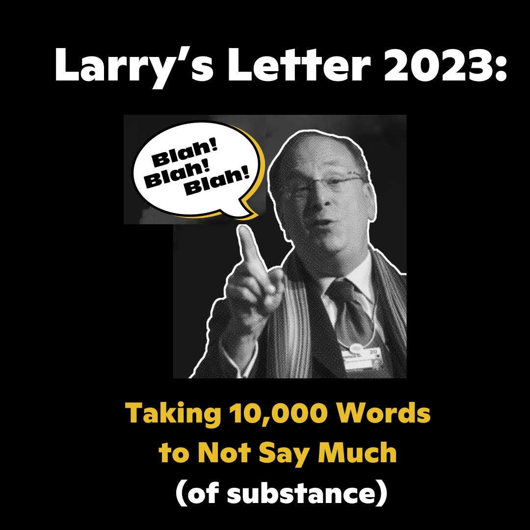 Larry’s Letter 2023 Taking 10,000 Words to Not Say Much (of substance